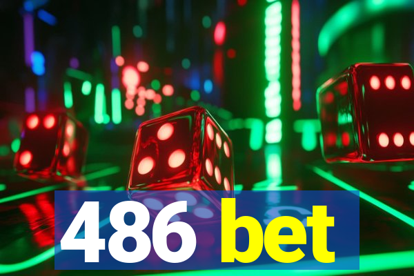 486 bet